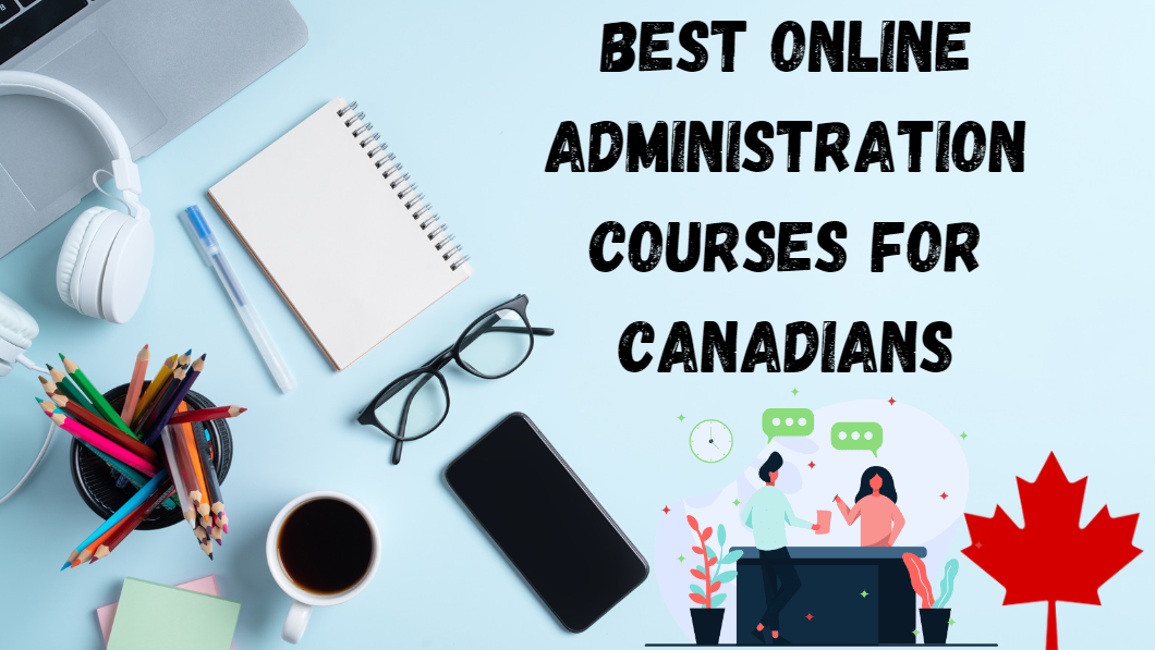 Best Online Administration Courses For Canadians featured image