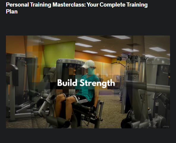 The screenshot from the online course of Udemy - Personal Training Masterclass
