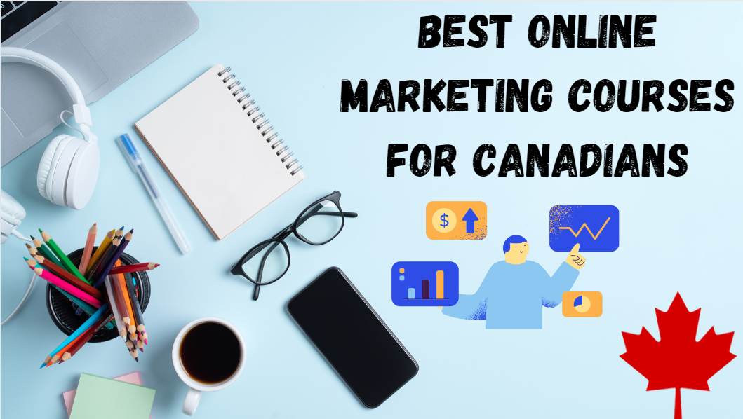 Best Online Marketing Courses For Canadians featured image