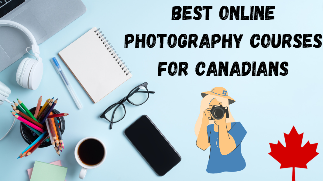 Best Online Photography Courses for Canadians featured image