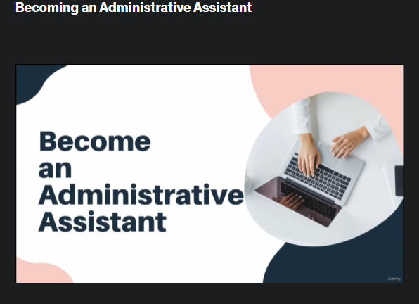 the screenshot from the course of Udemy - Becoming an Administrative Assistant