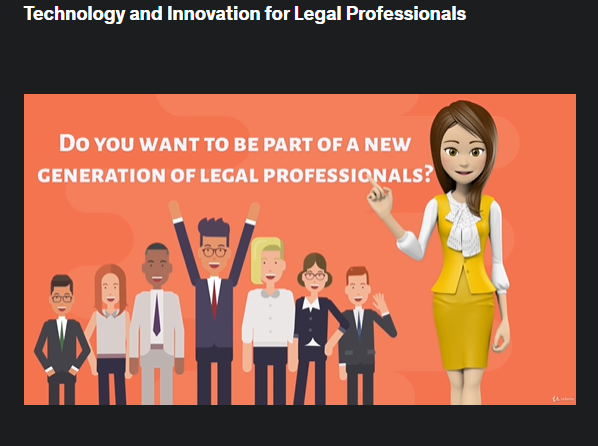 the screenshot from the course of Udemy - Technology and Innovation for Legal Professionals
