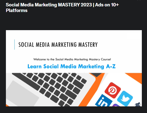 the screenshot from the course of Udemy - Social Media Marketing Mastery 2023