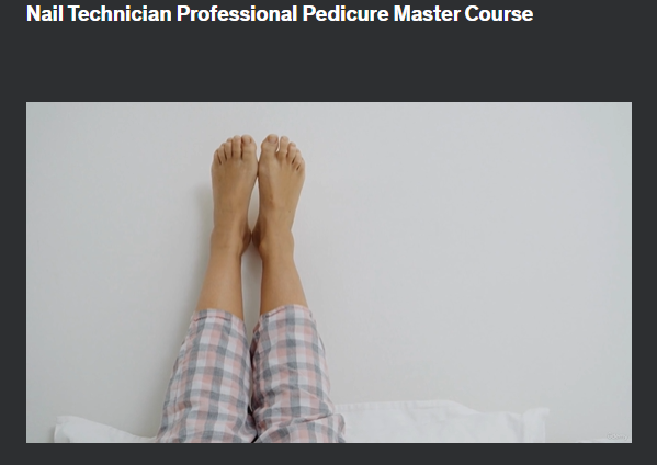 the screenshot from the course of Udemy - Nail Technician Professional Pedicure Master Course