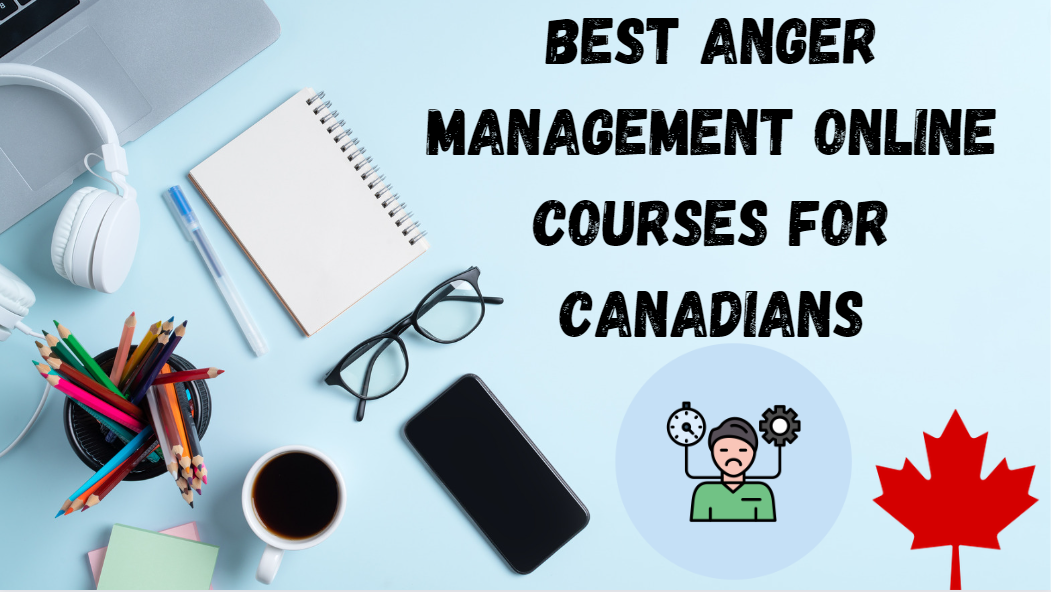 Best Anger Management Online Courses For Canadians featured image