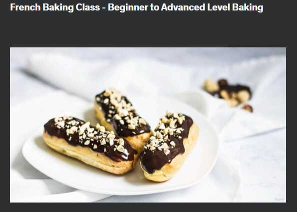 the screenshot from the course of Udemy - French Baking Class - Beginner to Advanced Level Baking 